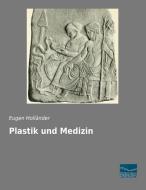 Plastik und Medizin edito da Fachbuchverlag Dresden