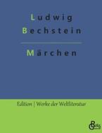 Märchen di Ludwig Bechstein edito da Gröls Verlag