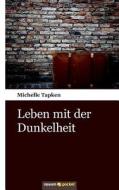 Leben Mit Der Dunkelheit di Michelle Tapken edito da Novum Publishing