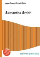 Samantha Smith di Jesse Russell, Ronald Cohn edito da Book On Demand Ltd.