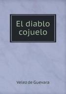 El Diablo Cojuelo di Velez De Guevara edito da Book On Demand Ltd.