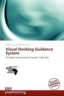 Visual Docking Guidance System edito da Duc