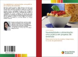 Saudabilidade e alimentação: uma prática em projetos de extensão di Jeanne Cantalice edito da Novas Edições Acadêmicas