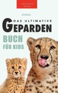 Geparden Das Ultimative Geparden-buch für Kids di Jenny Kellett edito da Bellanova Books
