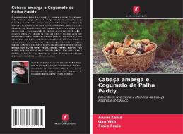 Cabaça amarga e Cogumelo de Palha Paddy di Anam Zahid, Gao Yike, Fozia Fozia edito da AV Akademikerverlag