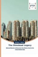 The Olmstead Legacy di Arthur L Finkle edito da KS Omniscriptum Publishing