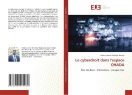 Le cyberdroit dans l'espace OHADA di Fabrice Leonel N'tchatat Tounya edito da Éditions universitaires européennes