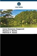 Einzugsgebiet des Paranapanema, Brasilien: di Irene Domenes Zapparoli, Dayane C. Rocha, Patrícia P. Sesso edito da Verlag Unser Wissen