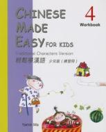 Chinese Made Easy for Kids 4: Traditional Characters Version di Yamin Ma edito da Joint Publishing, Co., Ltd. (Hong Kong)