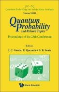 Quantum Probability And Related Topics - Proceedings Of The 28th Conference di Quezada Roberto edito da World Scientific