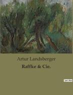 Raffke & Cie. di Artur Landsberger edito da Culturea