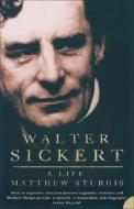 Walter Sickert di Matthew Sturgis edito da HarperCollins Publishers