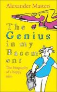 The Genius in My Basement di Alexander Masters edito da HarperCollins Publishers