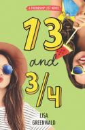 Friendship List #4: 13 and 3/4 di Lisa Greenwald edito da KATHERINE TEGEN BOOKS