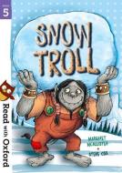 Read with Oxford: Stage 5: Snow Troll di Margaret McAllister edito da Oxford University Press