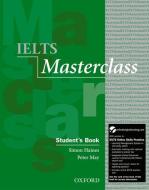 IELTS Masterclass: Student Book & Online Skills Practice Pack di Simon Haines, Peter May edito da Oxford University ELT
