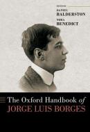 The Oxford Handbook of Jorge Luis Borges di Oxford Handbooks edito da Oxford University Press, USA