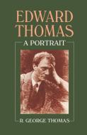 Edward Thomas: A Portrait di R. George Thomas edito da OXFORD UNIV PR