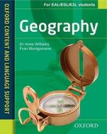 Oxford Content and Language Support: Geography di Dr. Anne Williams, Fran Montgomerie edito da Oxford University Press