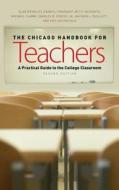 The Chicago Handbook for Teachers 2e - A Practical Guide to the College Classroom di Alan Brinkley edito da University of Chicago Press