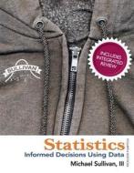Statistics: Informed Decisions Using Data with Integrated Review and Worksheets Plus New Mystatlab with Pearson Etext -- Access Ca di Michael III Sullivan edito da Pearson