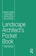 Landscape Architect's Pocket Book di Siobhan Vernon, Susan Irwine, Joanna Patton, Neil Chapman edito da Taylor & Francis Ltd