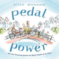 Pedal Power di Allan Drummond edito da Farrar, Straus & Giroux Inc
