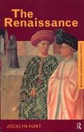 The Renaissance di Jocelyn Hunt edito da Routledge