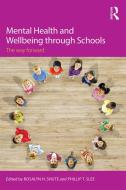 Mental Health and Wellbeing through Schools di Rosalyn H. Shute edito da Taylor & Francis Ltd
