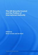The UN Security Council and the Politics of International Authority edito da Taylor & Francis Ltd