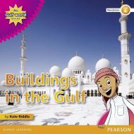 My Gulf World and Me Level 4 non-fiction reader: Buildings in the Gulf di Kate Riddle edito da Pearson Education Limited