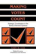 Making Votes Count di Gary W. Cox edito da Cambridge University Press