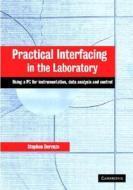 Practical Interfacing in the Laboratory di Stephen E. (University of California Derenzo edito da Cambridge University Press