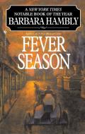 Fever Season di Barbara Hambly edito da BANTAM TRADE