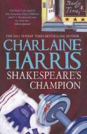 Shakespeare\'s Champion di Charlaine Harris edito da Orion Publishing Co