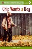 Chip Wants a Dog di William Wegman edito da Turtleback Books