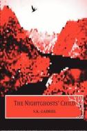 The Nightghosts' Child di S. K. Gabriel edito da Futurological Press