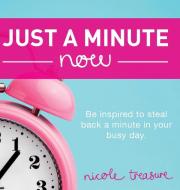 Just a Minute Now di Nicole Treasure edito da Echo Books