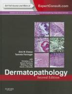 Dermatopathology di Dirk M. Elston, Tammie Ferringer, Steven M. Peckham, Whitney A. High, David J. DiCaudo, Christine J. Ko edito da Elsevier Health Sciences