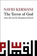The Terror of God di Navid Kermani edito da Polity Press