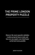 The Prime London Property Puzzle di Jeremy McGivern edito da New Generation Publishing