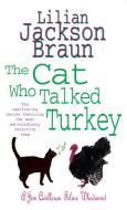 The Cat Who Talked Turkey (The Cat Who... Mysteries, Book 26) di Lilian Jackson Braun edito da Headline Publishing Group