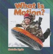 What Is Motion? di Natalie Hyde edito da CRABTREE PUB