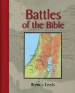 Battles of the Bible di Ian Barnes, Brenda Lewis edito da Chartwell Books
