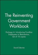 Osborne, D: The Reinventing Government Workbook di David Osborne edito da John Wiley and Sons Ltd