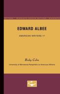 Edward Albee - American Writers 77: University of Minnesota Pamphlets on American Writers di Ruby Cohn edito da UNIV OF MINNESOTA PR