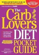 The Carblovers Diet Pocket Guide: The Quick & Easy Way to Lose 15, 35, 100+ lbs and Never Feel Hungry! edito da Oxmoor House