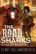 The Road Sharks di Clint Hollingsworth edito da Icicle Ridge Graphics