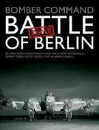 Bomber Command: Battle of Berlin Failed to Return di Steve Bond, Steve Darlow, Sean Feast, Andy MacDonald, Robert Owen, Nicole Russell, Howard Sandall edito da Fighting High Ltd