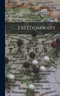 Freedomways di Anonymous edito da LIGHTNING SOURCE INC